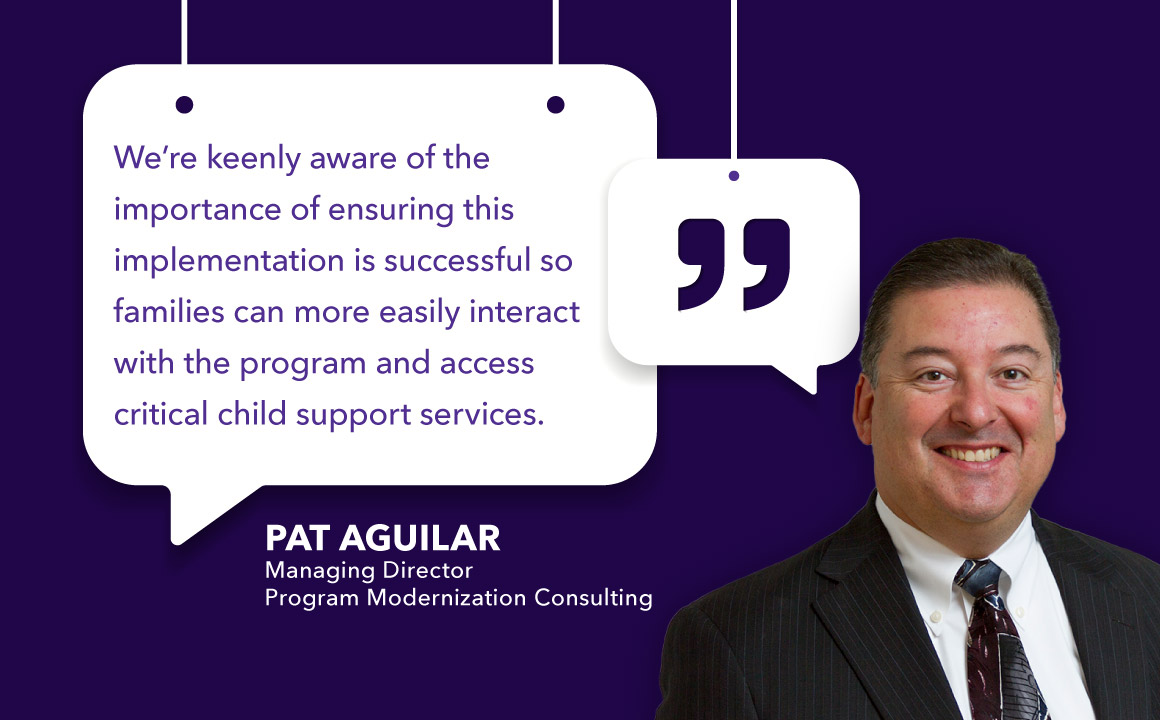 Pat Aguilar quote about the importance of ensuring the implementation is successful so families can more easily interact with the program